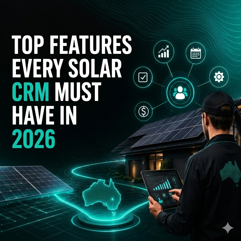Top solar CRM features in 2026 including lead management, automation, project tracking, and customer communication tools.