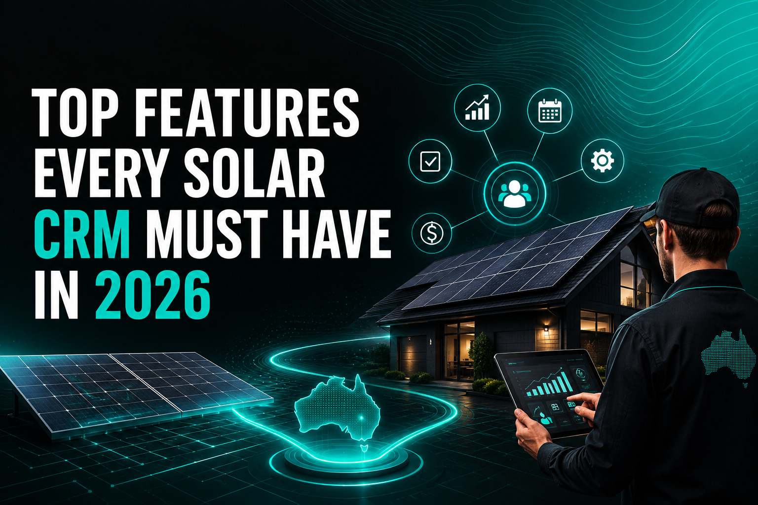 Top solar CRM features in 2026 including lead management, automation, project tracking, and customer communication tools.